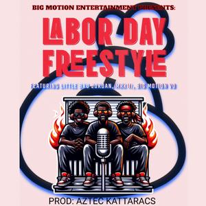Labor Day Freestyle (feat. LBJ & MRK II|Explicit)