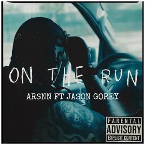On The Run (feat. Jason Gorey) (Explicit)