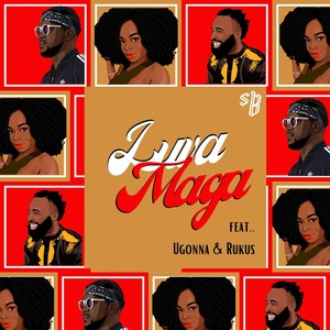 Luva Maga(feat. Ugonna & Rukus)