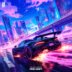 FIRE DRIFT (Explicit)