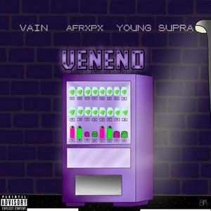 Veneno (feat. Young Supra) (Explicit)