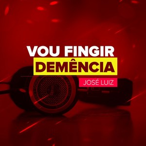 Vou Fingir Demência