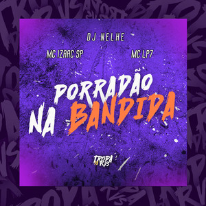 Porradão na Bandida (Explicit)