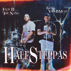 Half Steppas (feat. King Y.O.BMusic) [Explicit]