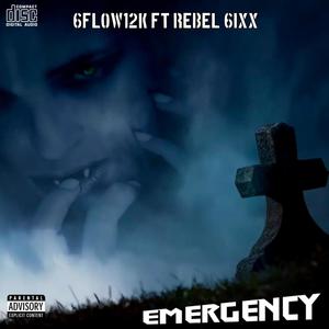 Emergency (feat. Rebel 6ixx & 6flow12k) [Explicit]