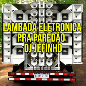 Lambada Eletrônica Pra Paredão