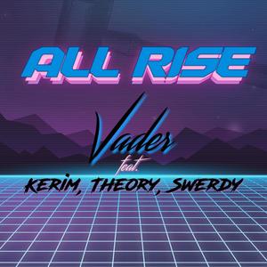 All Rise(feat. Kerim, Theory & Swerdy)