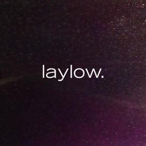 Lay low (Explicit)