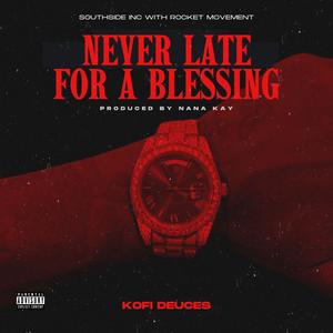 NEVER LATE FOR A BLESSING (Explicit)