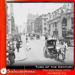 Turn of the Century: Music of the Prohibition Era