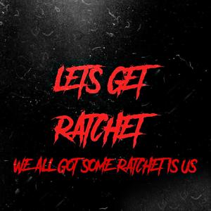 DEFINITION OF RATCHET (feat. UNTAME MAYNE, ANGIE LOCC, FOXX & MR MANDIGO) [Explicit]