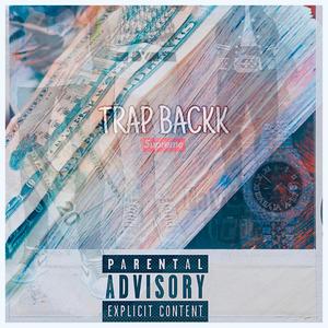 Trap Backk (feat. Kygn Cergio) [Explicit]