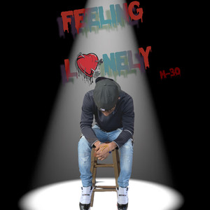 Feeling Lonely (Explicit)