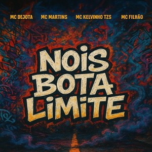 Nois Bota Limite (Explicit)
