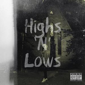 Highs 'N' Lows (Explicit)