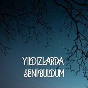 Yıldızlarda Seni Buldum
