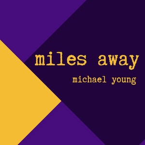 Miles Away