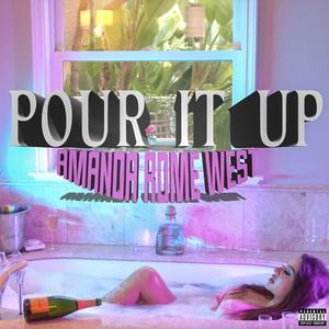 Pour It Up (Explicit)