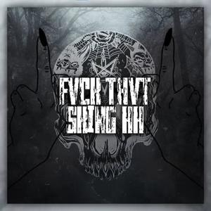 Fvck Thvt (Explicit)