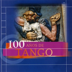 100 Aos De Tango Vol.3