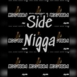 Side Nigga (Explicit)