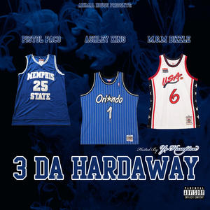 3 Da HarDaWay (Explicit)