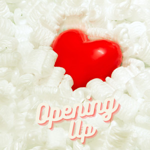 Opening Up (Explicit)