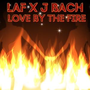 Love By The Fire (feat. Lafnotfamous) [Explicit]