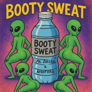Booty Sweat (feat. Mr. Cheeks|Explicit)