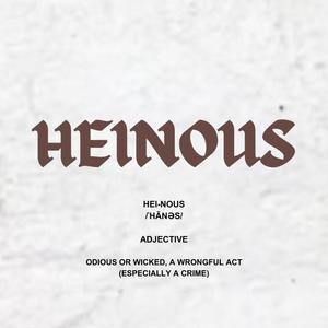 Heinous (Explicit)