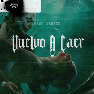 Vuelvo A Caer (feat. Baby Master)