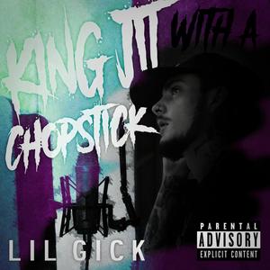 King Jit With a Chopstick (Explicit)