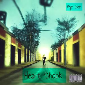 Heart Shook (Explicit)