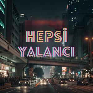 Hepsi Yalancı (Explicit)