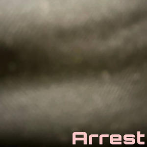 Arrest (Explicit)