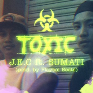 Toxic(feat. Sumati) (Explicit)