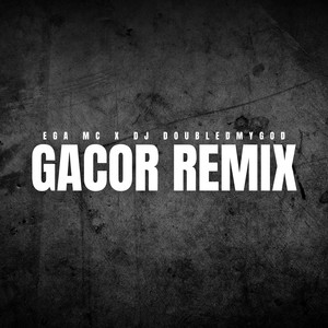 GACOR (Remix|Explicit)