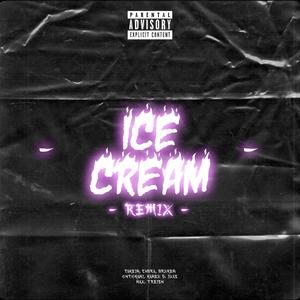 Ice Cream (feat. Takein, C4bra, BRXKEN, Ohtokani, Kanex D, Jxnas, Nax & Treish) [Remix] [Explicit]