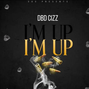 IM UP (feat. DBD cizz) [Explicit]