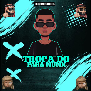 Tropa Do Para Nunk