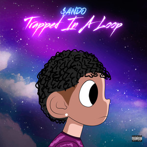 Trapped In A Loop (Explicit)