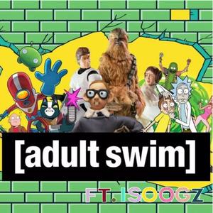 Adult Swim (feat. isoogz) (Explicit)