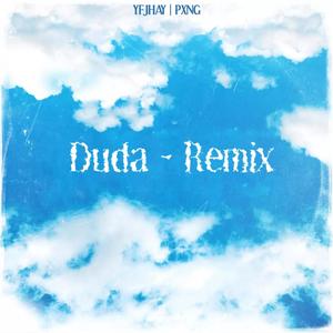 Duda (feat. Pxng) [Remix] [Explicit]