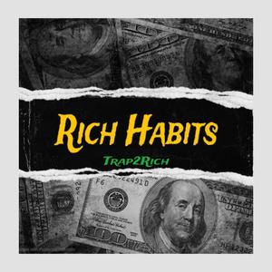 Rich Habits (Explicit)