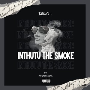 Inthutu the Smoke (Explicit)