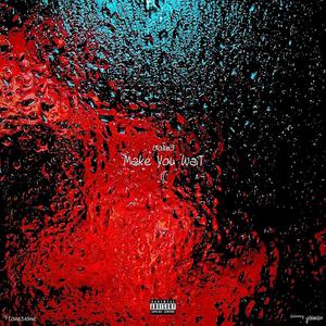 Make You Wait (feat. Yaman) (Explicit)