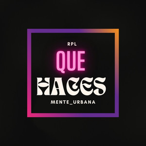 Que Haces (Explicit)