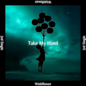TAKE MY HAND