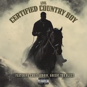 Certified Country Boy (feat. Chris Ardoin & Greedy Tha Blues) [Explicit]