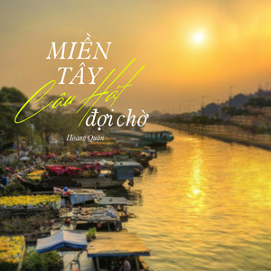 Miền Tây Câu Hát Đợi Chờ
